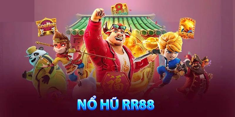 Giới thiệu về nổ hũ RR88